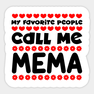 My favorite people call me mema Sticker